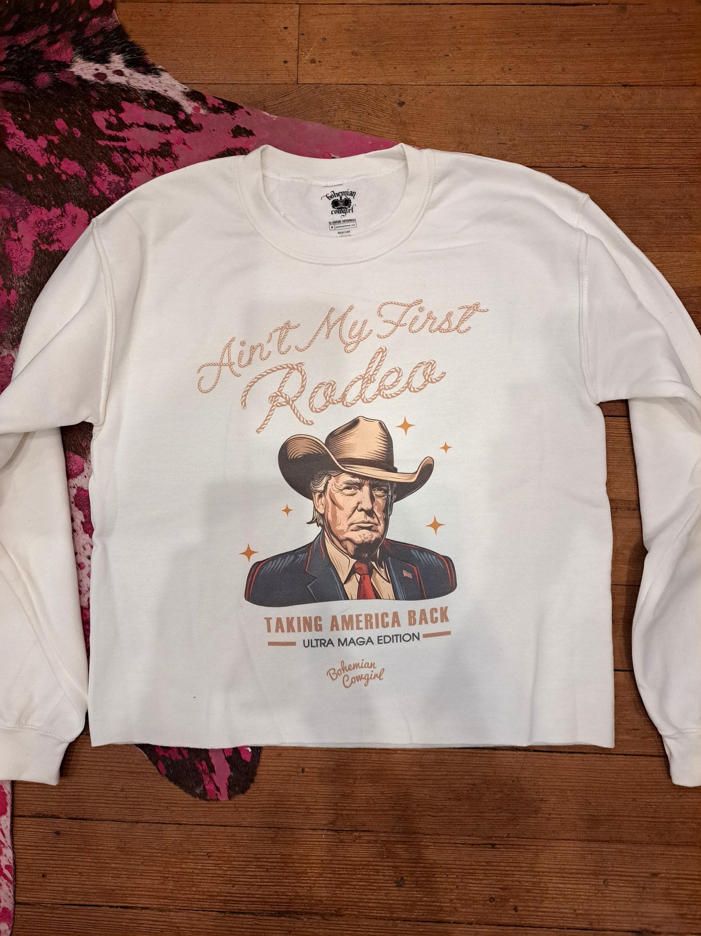 Ain't My First Rodeo Trump Sweatshirt