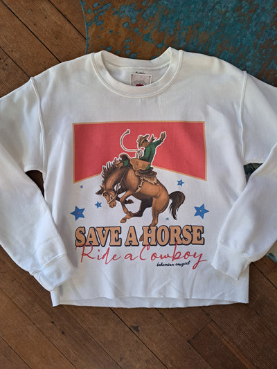 Save a Horse Ride a Cowboy Sweatshirt