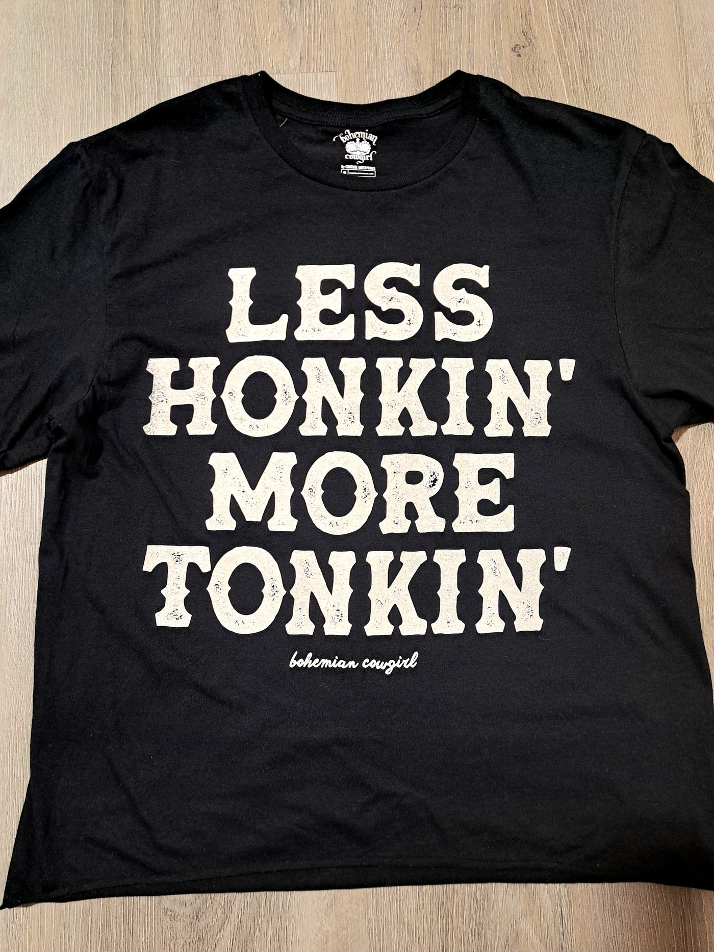 Less Honkin' More Tonkin' T-Shirt