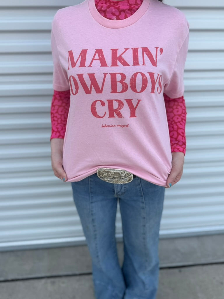 MAKIN’ COWBOYS CRY